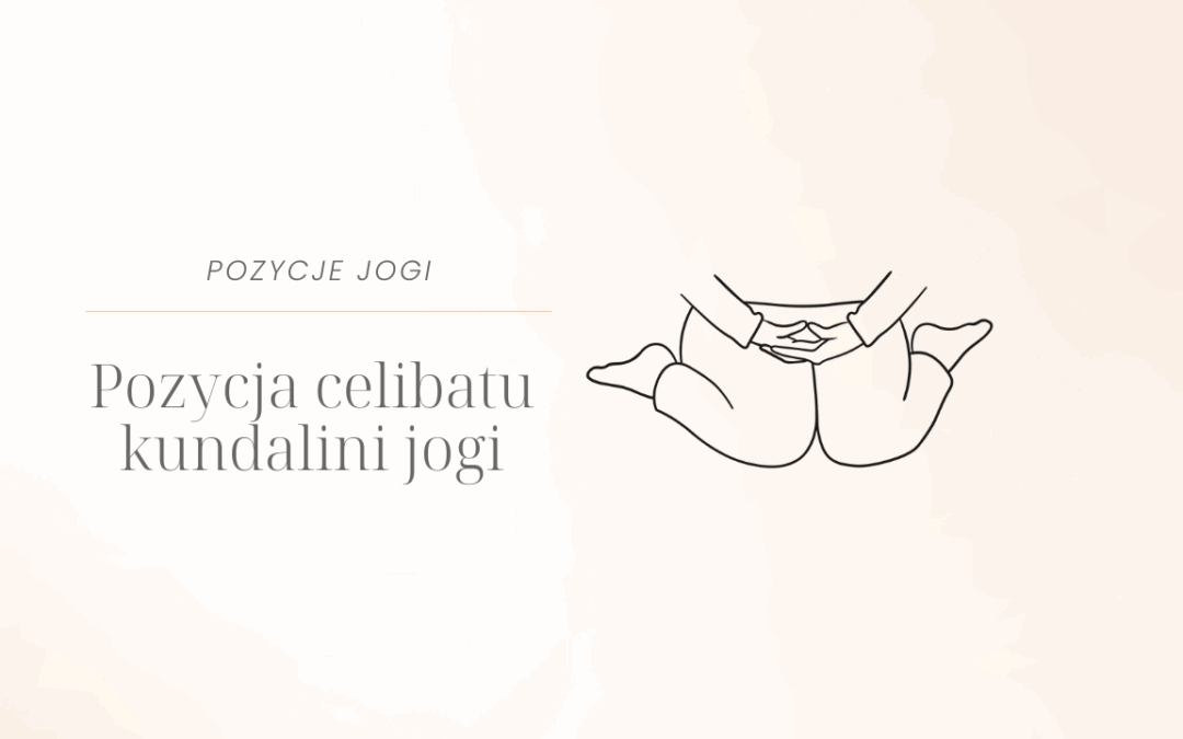 Pozycja celibatu kundalini jogi