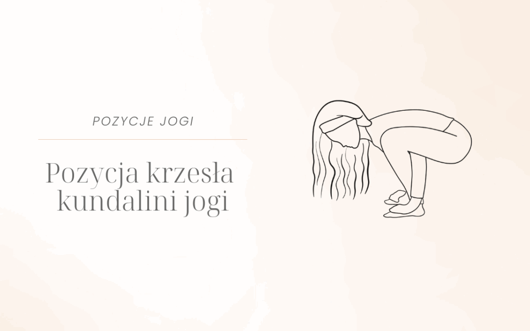 Pozycja krzesła kundalini jogi