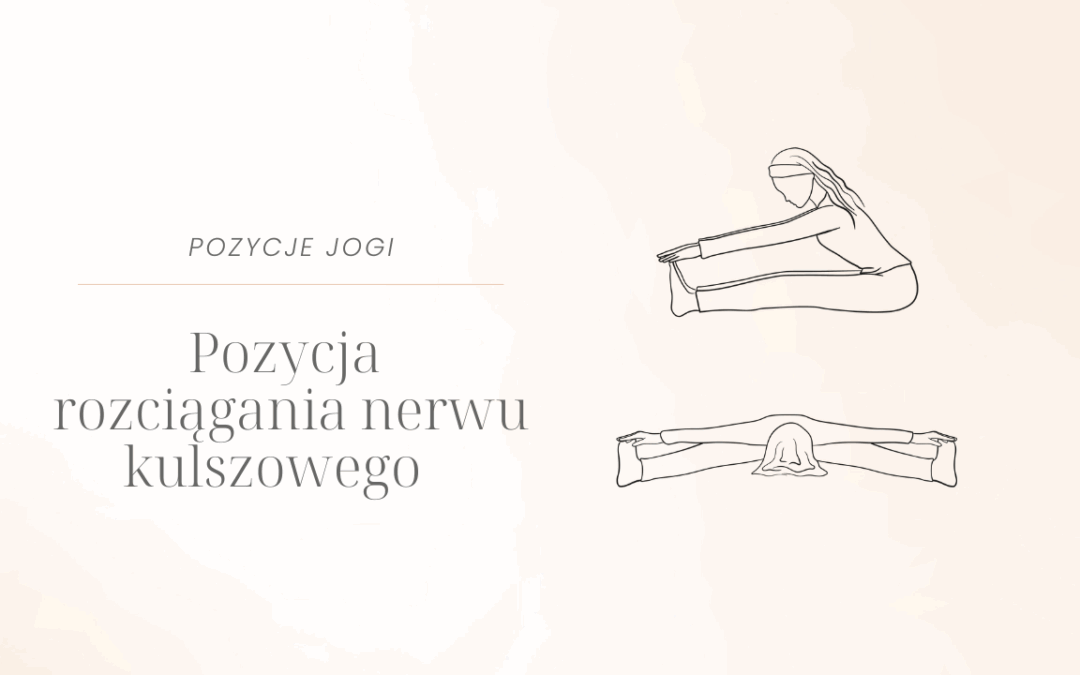 Pozycja rozciągania nerwu kulszowego