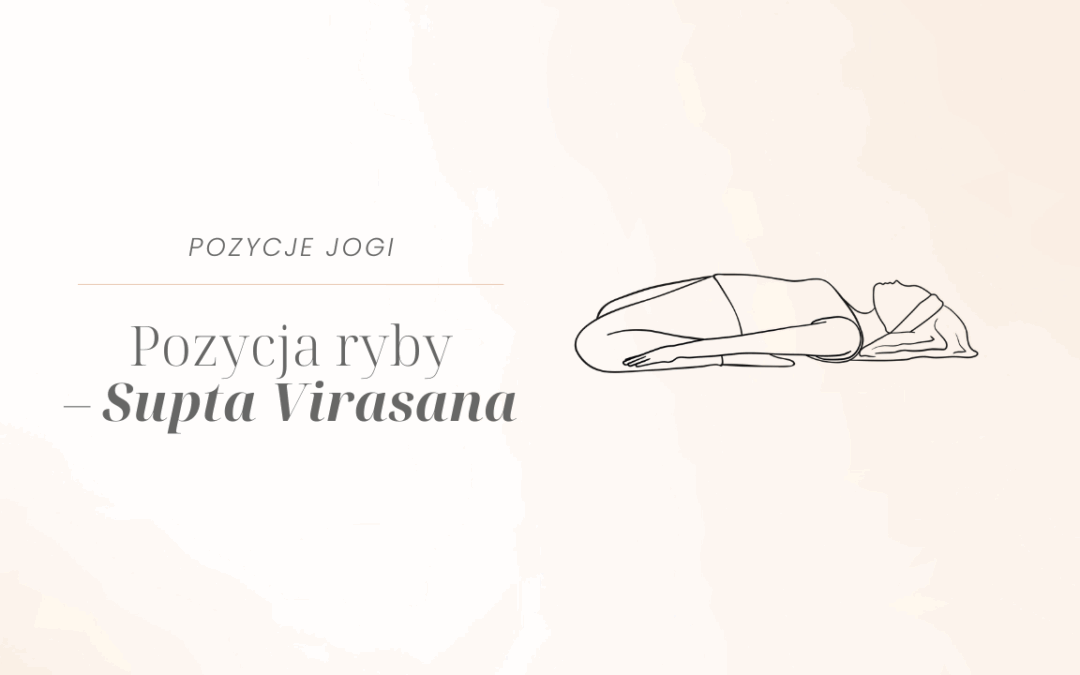 Pozycja ryby – Supta Virasana