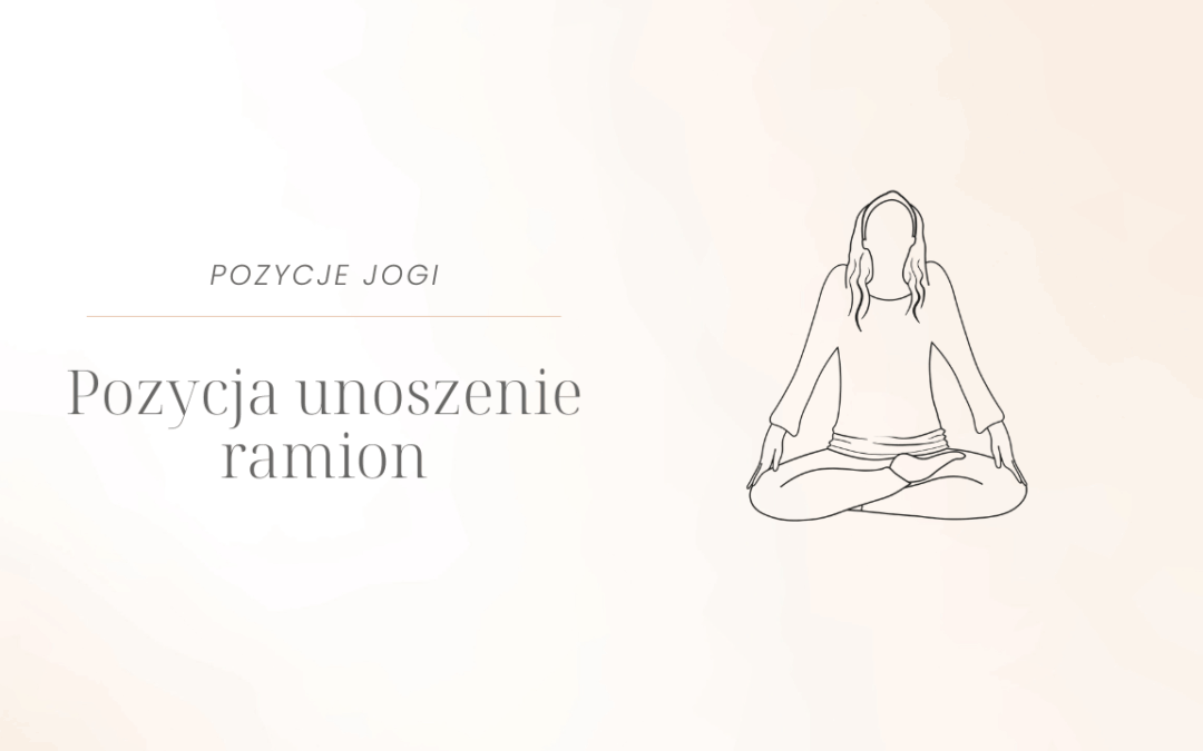 Pozycja unoszenia ramion